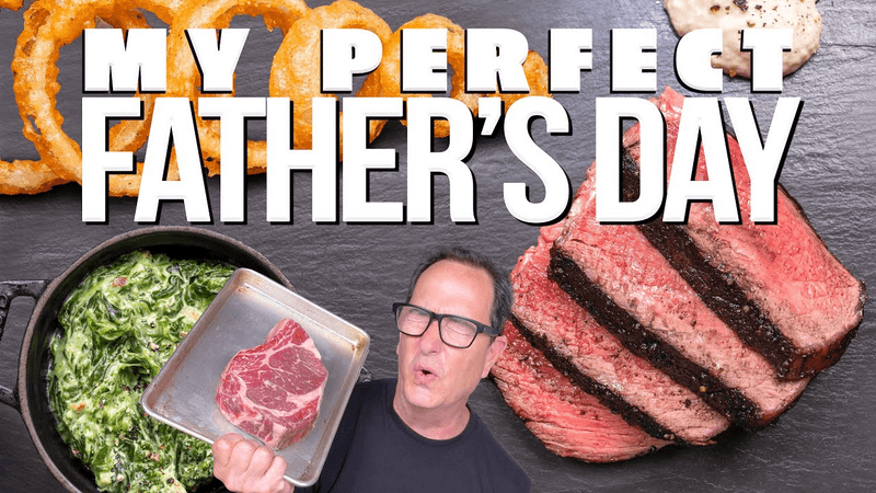 My Perfect Father's Day Meal